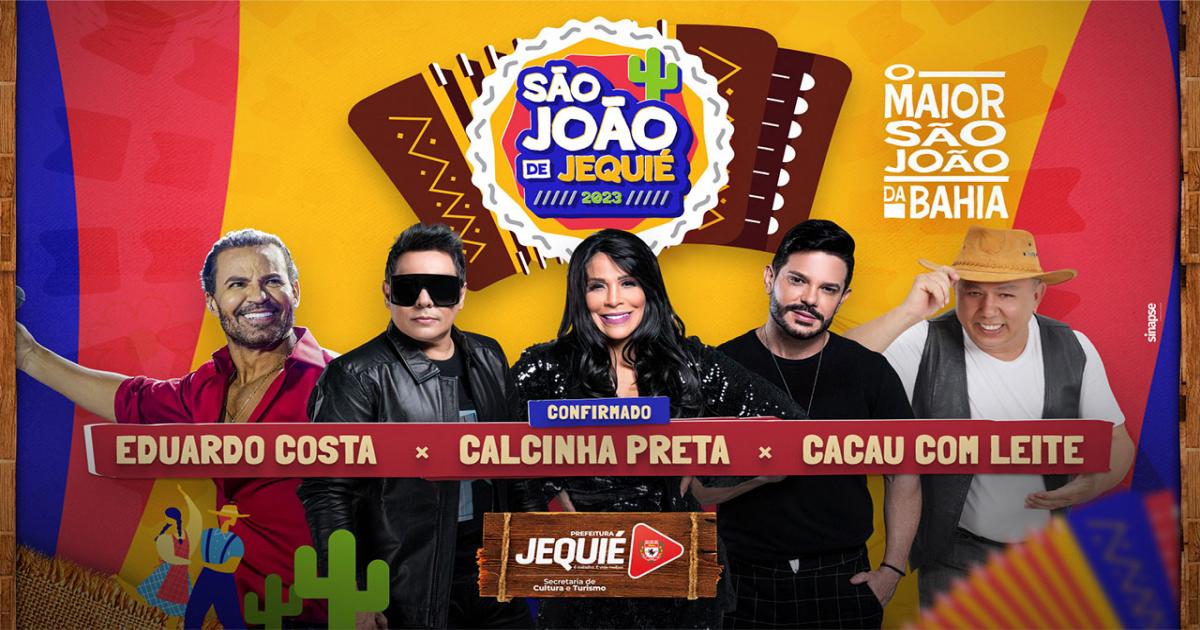 Calcinha Preta, Eduardo Costa e Cacau com Leite estarão na programação do São João de Jequié 2023