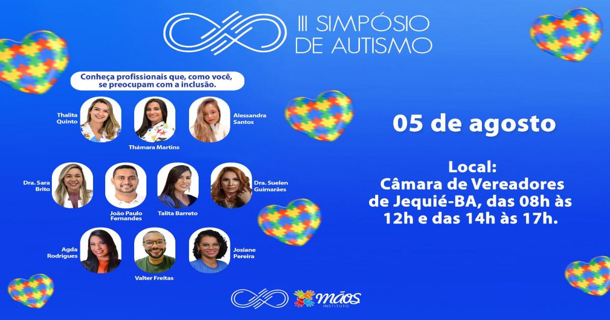 INSTITUTO MÃOS PROMOVE  III SIMPÓSIO DE AUTISMO: CONHECIMENTO GERA INCLUSÃO.