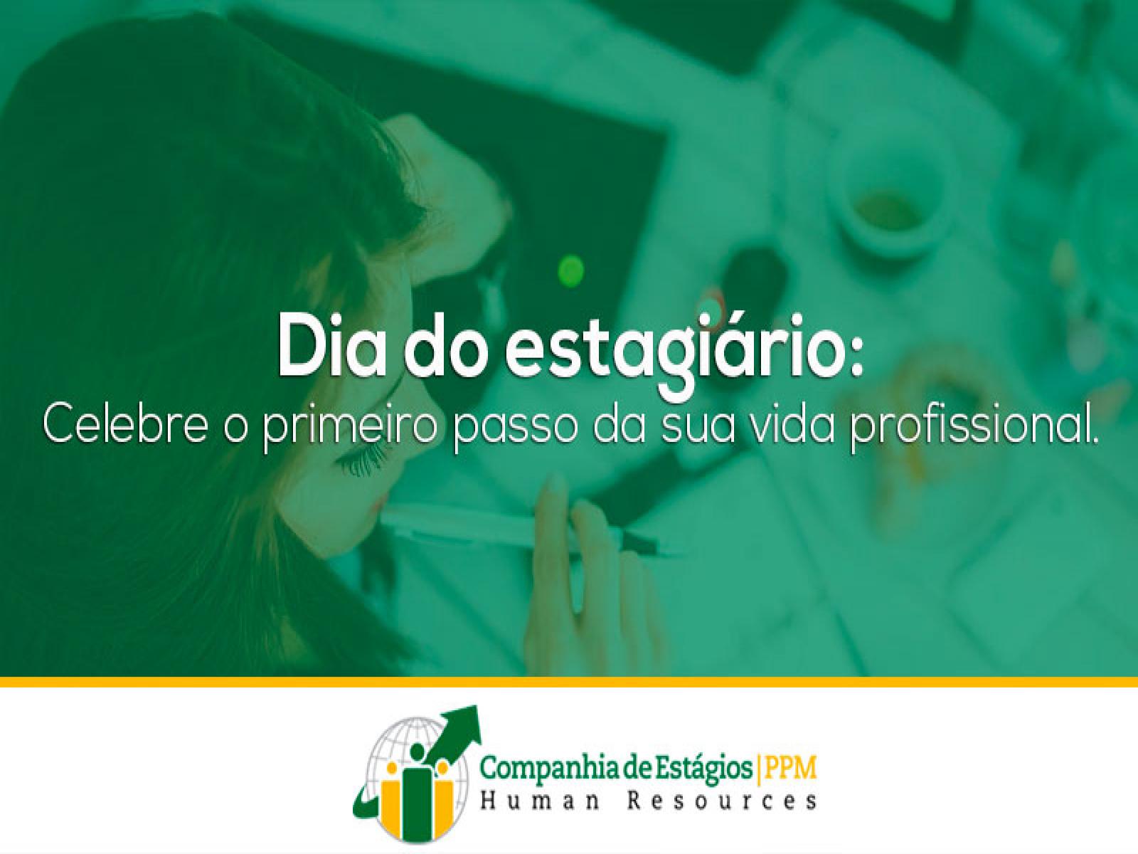 Dia do Estagiário: estágio marca os primeiros dias do resto da vida do profissional