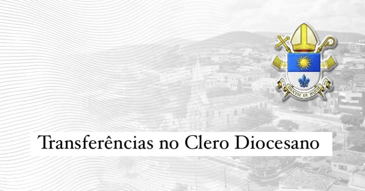 Diocese de Jequié fez a transferência de 12 padres, saiba quais são as paróquias
